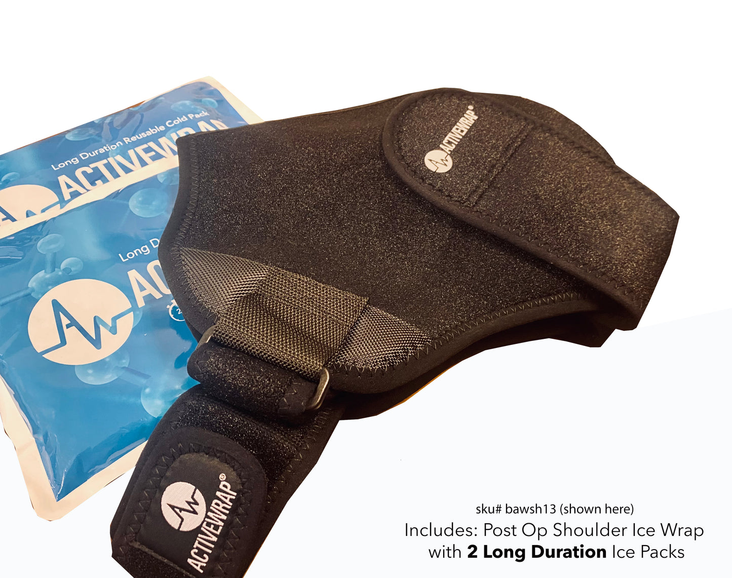 ActiveWrap Post Op Shoulder Ice Wrap. This option comes with 2 long duration ice packs and the shoulder support. Item bawsh13. Rotator Cuff Surgery, Shoulder Ice Machine, Shoulder Pain Relief, Shoulder Support , Shoulder Brace, Shoulder Dislocations, Shoulder Tendonitis, Frozen Shoulder, Adhesive Capsulitis, Impingement Pain, After Shoulder Surgery Care, Shoulder Pain Relief, Best Shoulder Ice Pack, Active Wrap